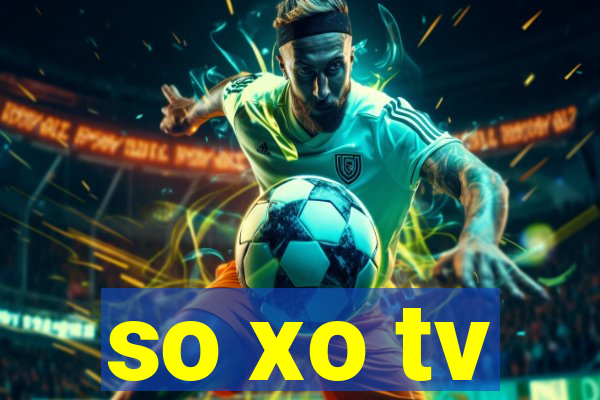 so xo tv