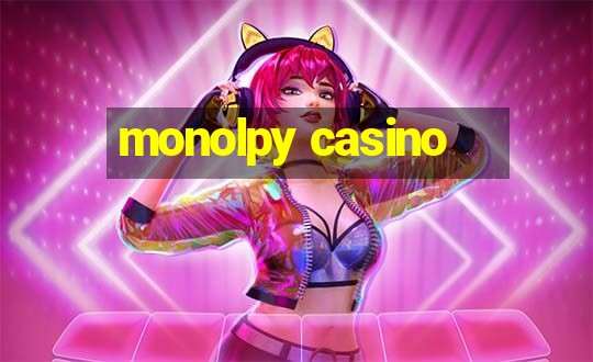 monolpy casino