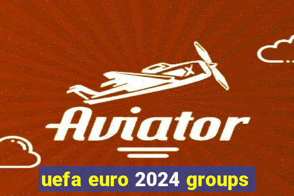 uefa euro 2024 groups