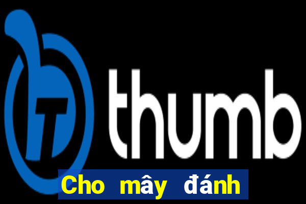 Cho mây đánh địa chủ