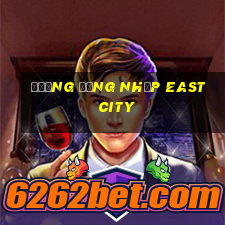 Đường đăng nhập East City