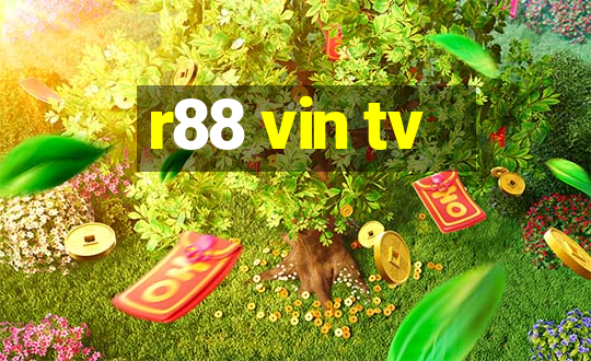 r88 vin tv