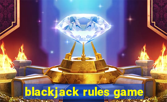 blackjack rules game