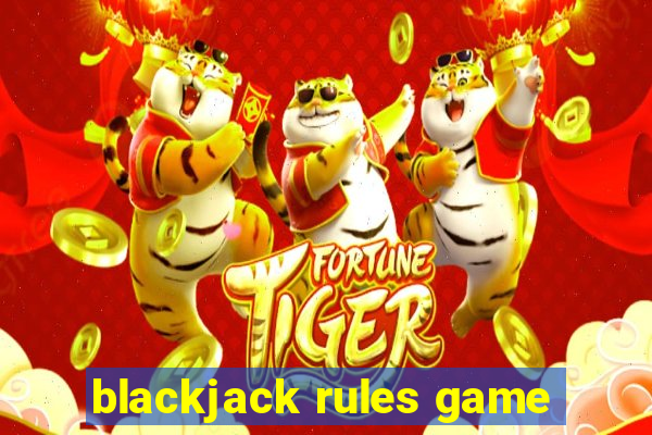 blackjack rules game