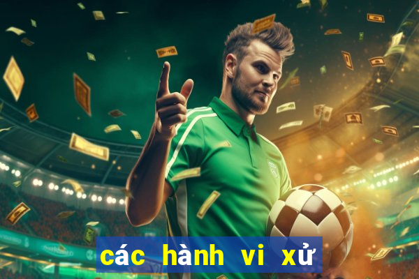 các hành vi xử lý game bắn cá