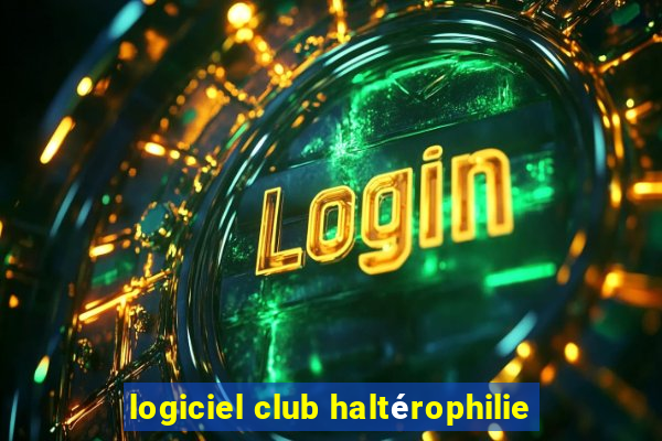 logiciel club haltérophilie