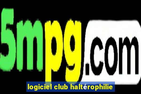 logiciel club haltérophilie