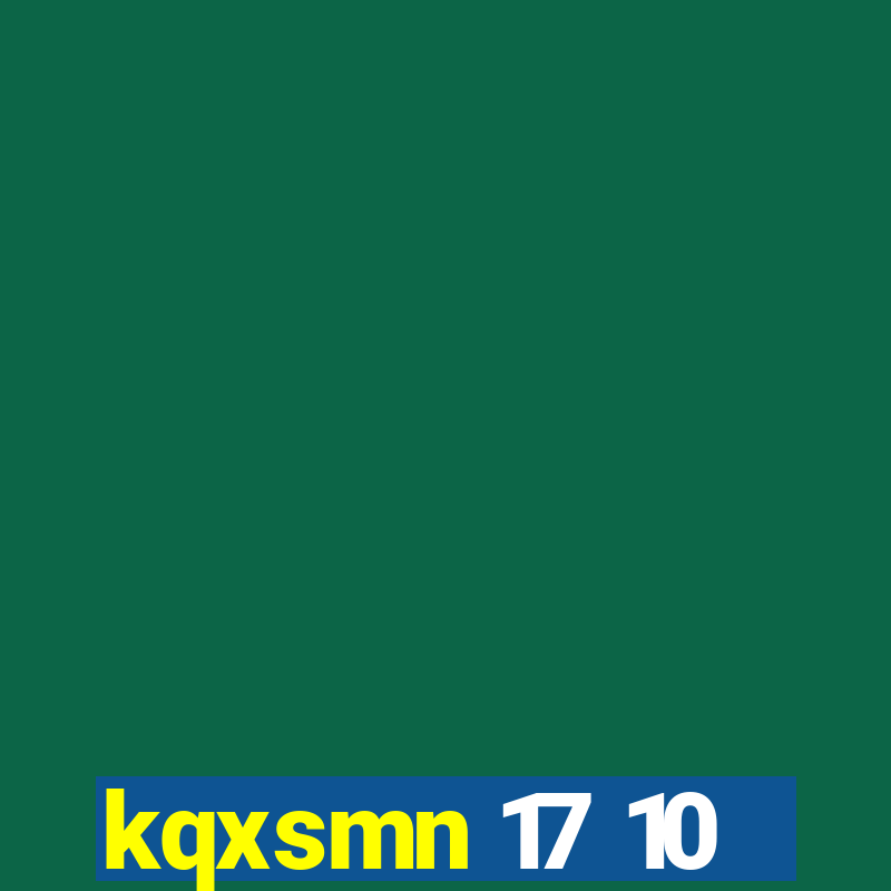 kqxsmn 17 10