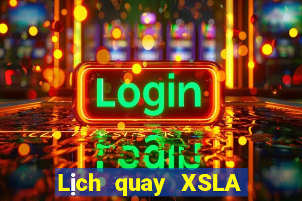 Lịch quay XSLA thứ hai