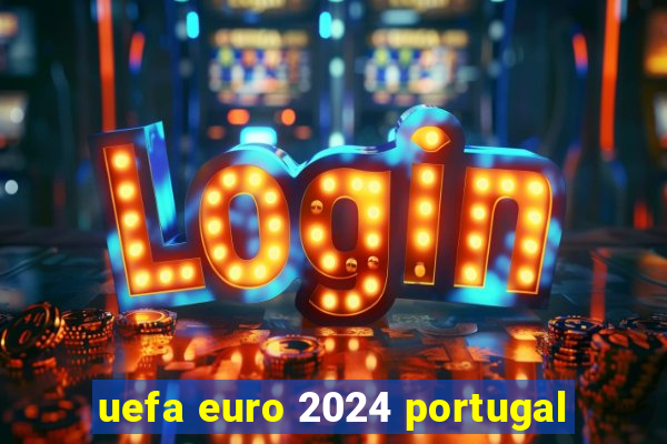 uefa euro 2024 portugal