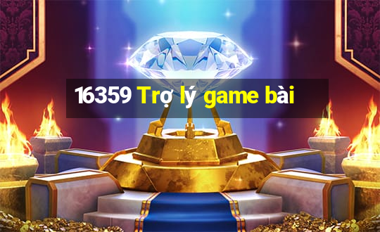 16359 Trợ lý game bài