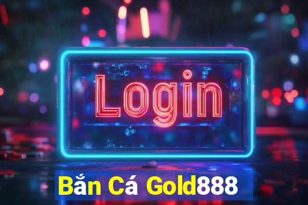 Bắn Cá Gold888