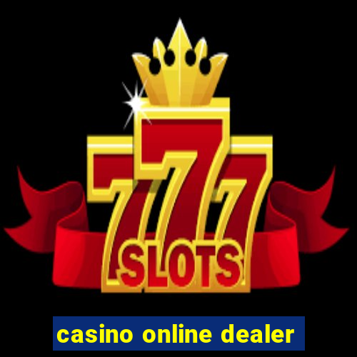 casino online dealer