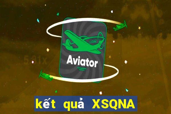 kết quả XSQNA ngày 19