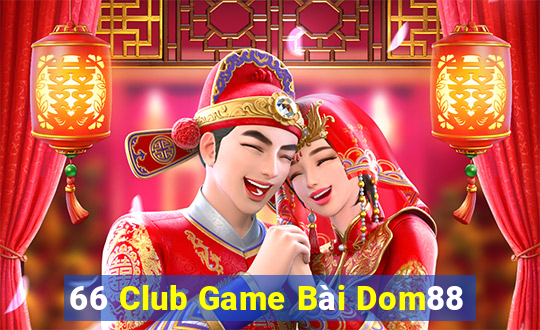 66 Club Game Bài Dom88