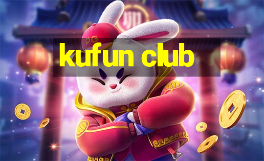 kufun club