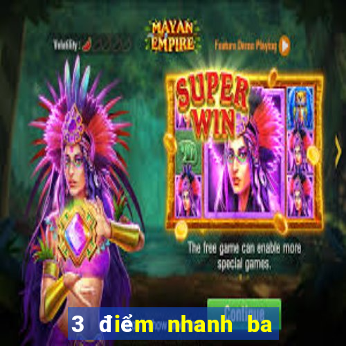 3 điểm nhanh ba phần mềm tải về