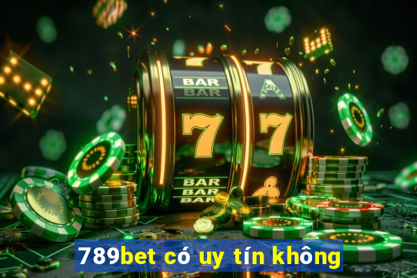 789bet có uy tín không