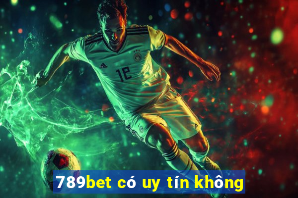 789bet có uy tín không