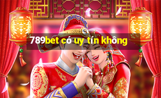 789bet có uy tín không