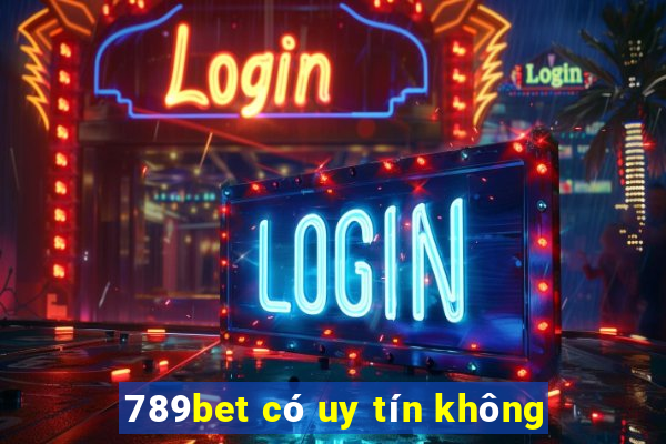 789bet có uy tín không