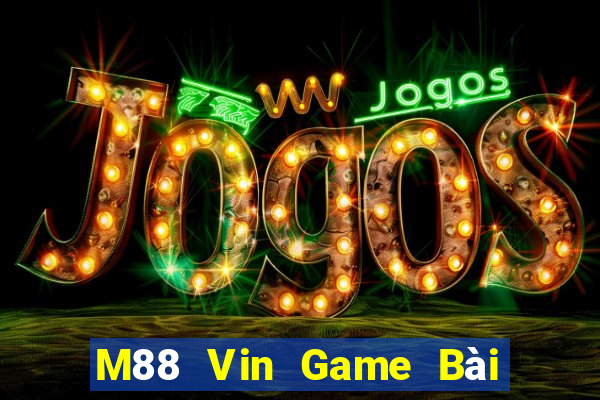 M88 Vin Game Bài 247 Club