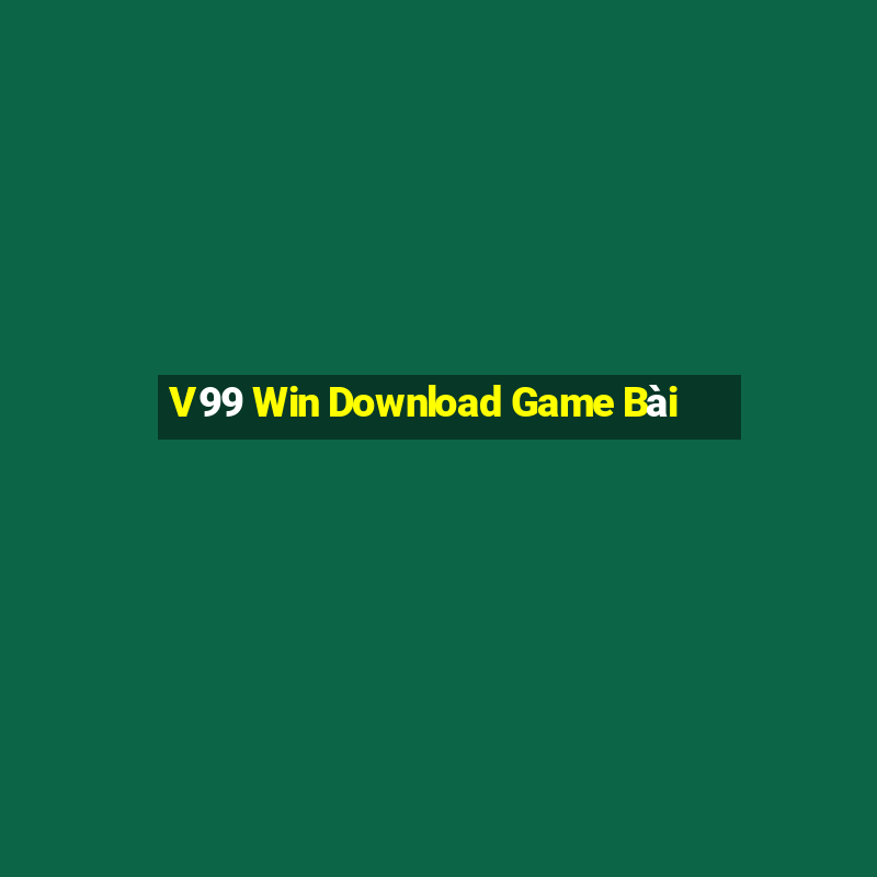 V99 Win Download Game Bài