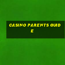 casino parents guide