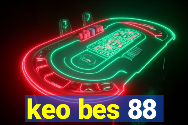 keo bes 88