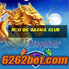 mẫu oc gacha club