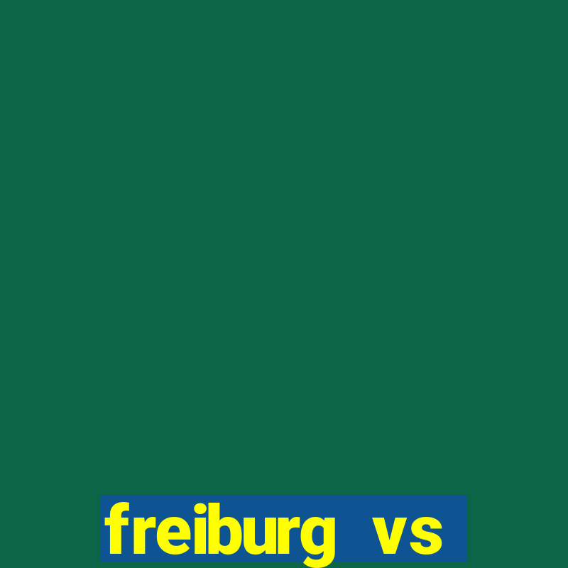 freiburg vs paderborn 07