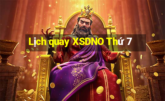 Lịch quay XSDNO Thứ 7