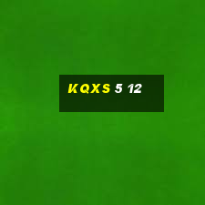 kqxs 5 12