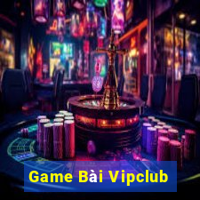 Game Bài Vipclub