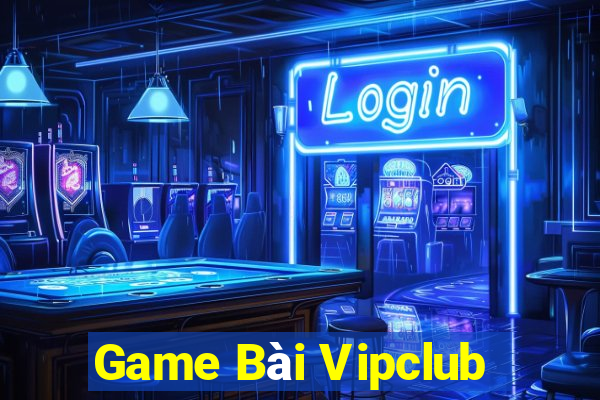 Game Bài Vipclub