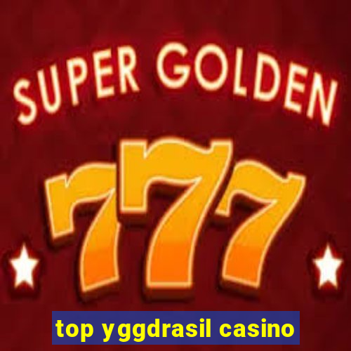 top yggdrasil casino