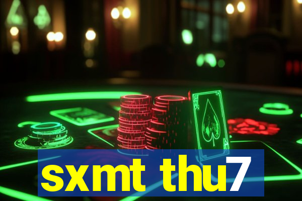 sxmt thu7