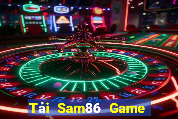 Tải Sam86 Game Bài Slot