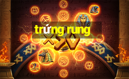 trứng rung