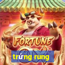 trứng rung