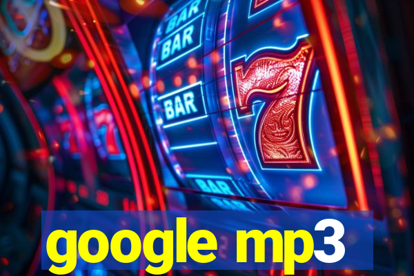 google mp3