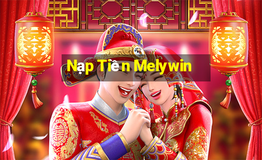 Nạp Tiền Melywin