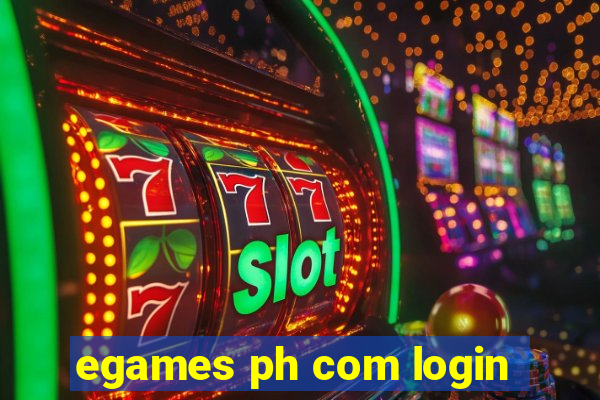 egames ph com login