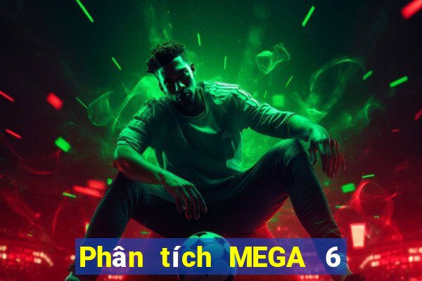 Phân tích MEGA 6 45 ngày 21