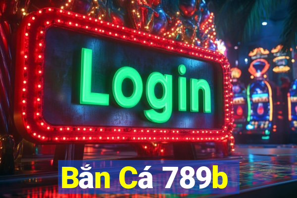 Bắn Cá 789b