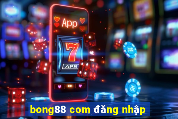 bong88 com đăng nhập