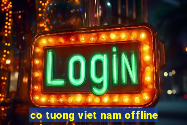 co tuong viet nam offline