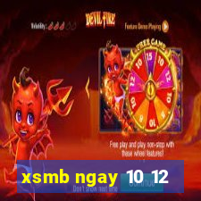 xsmb ngay 10 12