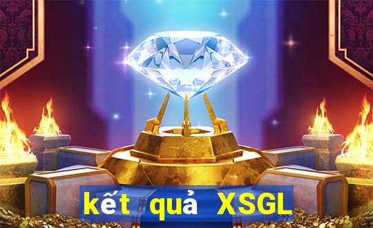 kết quả XSGL ngày 23