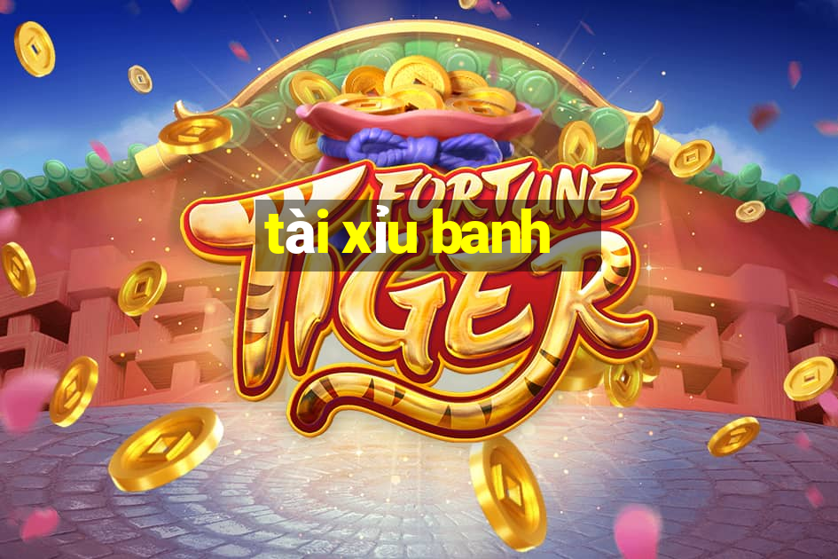 tài xỉu banh